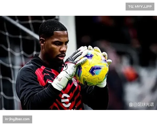 法国迈尼昂桑巴门将双保险 AC米兰门神扑救反应成最后防线